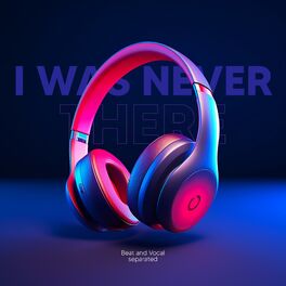 Album cover of I Was Never There (9D Audio)