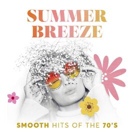 Album cover of Summer Breeze: Smooth Hits of the 70's