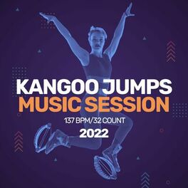 Album cover of Kangoo Jumps Music Session 2022: 137 bpm/32 count