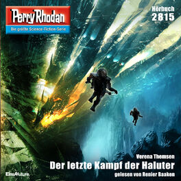 Album cover of Der letzte Kampf der Haluter - Perry Rhodan - Erstauflage 2815 (Ungekürzt)