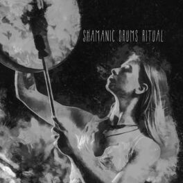 Album cover of Shamanic Drums Ritual: Healing Music of Shamanic Drums, Music for Deep Meditative State