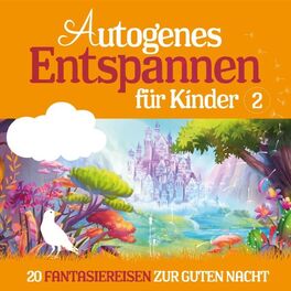 Album cover of Autogenes Entspannen für Kinder 2 (20 Fantasiereisen zur guten Nacht)