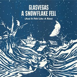Album cover of A Snowflake Fell (And It Felt Like A Kiss)