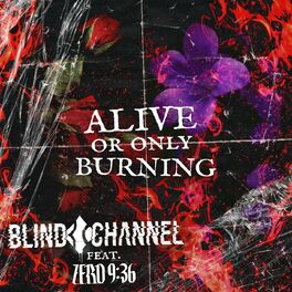 Album cover of Alive or Only Burning (feat. Zero 9:36)