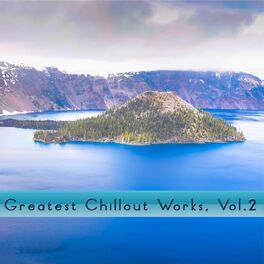 Album cover of Greatest Chillout Works, Vol. 2 (Original Mix)