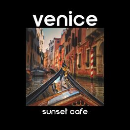 Album cover of Venice Sunset Cafe: Relaxing Jazz with Calm Waves & Rain Sounds, Italian Music for Relaxation & Romance