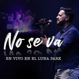 Album cover of No Se Va (En Vivo en el Luna Park)