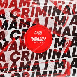 Album cover of Mama I`m A Criminal