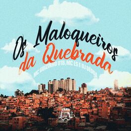 Album cover of Os Maloqueiros da Quebrada