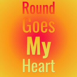 Album cover of Round Goes My Heart
