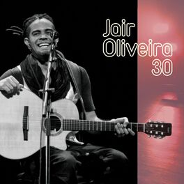 Album cover of Jair Oliveira 30 Anos (Ao Vivo)