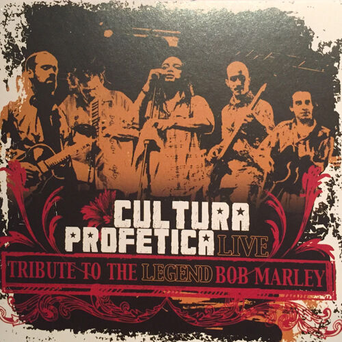 Cultura Profetica Tribute To The Legend Bob Marley Live Letras Y Canciones Deezer