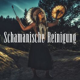 Album cover of Schamanische Reinigung: Ritualtrommeln, Flöte und Gesang für innere Stärke, spirituelle Führung und angestammte Weisheit