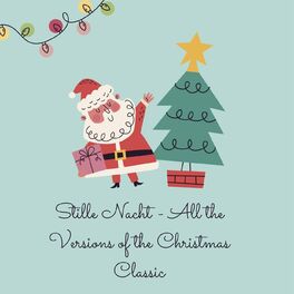 Album cover of Stille Nacht - All the Versions of the Christmas Classic