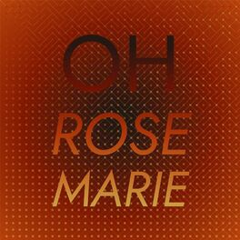 Album cover of Oh Rose Marie