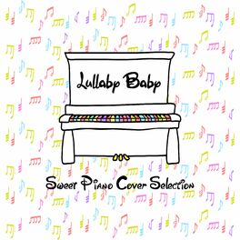 Album cover of Lullaby Baby ~Sweet Piano Cover Selection~