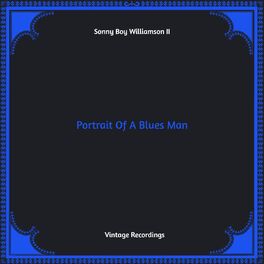 Album cover of Portrait Of A Blues Man (Hq remastered)
