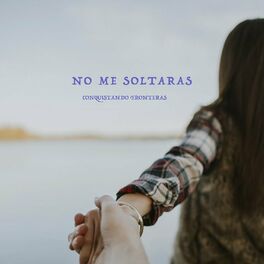 Album cover of No Me Soltaras