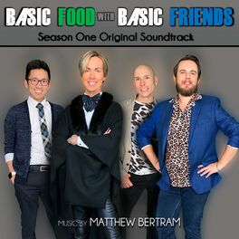 Album cover of Basic Food with Basic Friends (Season One) [Original Soundtrack]