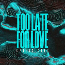 Album cover of Too Late for Love