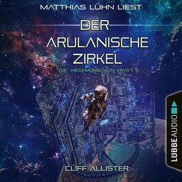 Album cover of Der Arulanische Zirkel - Die Hegemonie von Krayt, Teil 5 (Ungekürzt)