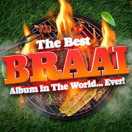 Album cover of The Best Braai Album In The World...Ever!
