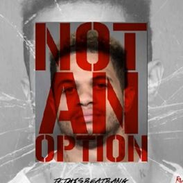 Album cover of Not A Option