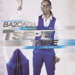 Album cover of Ba2cada Presents Tsepe Tape Volume 1