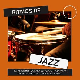 Album cover of Ritmos de Jazz: La Mejor Música para Estudiar, Trabajar o Pasar el Rato Motivado y Relajado