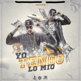 Album cover of Yo Tengo Lo Mio (feat. Mala Fama)