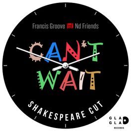 Album cover of Can't Wait (Shakespeare Cut) [feat. Nd Friends]
