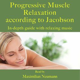 Album cover of Progressive Muscle Relaxation according to Jacobson (In-depth guide with relaxing music)