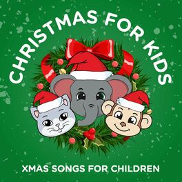 Album cover of Christmas For Kids - Xmas Songs For Children