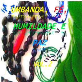 Album cover of Umbanda, Fé, Humildade e Paz, Vol.2