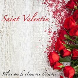 Album cover of Saint Valentin: Sélection de chansons d'amour et musique romantique pour les amoureux