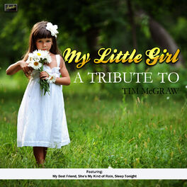 Album cover of My Little Girl - A Tribute to Tim McGraw