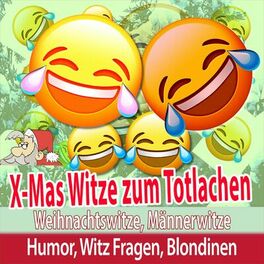 Album cover of X-Mas Witze zum Totlachen: Weihnachtswitze, Männerwitze, Humor, Witz Fragen, Blondinen