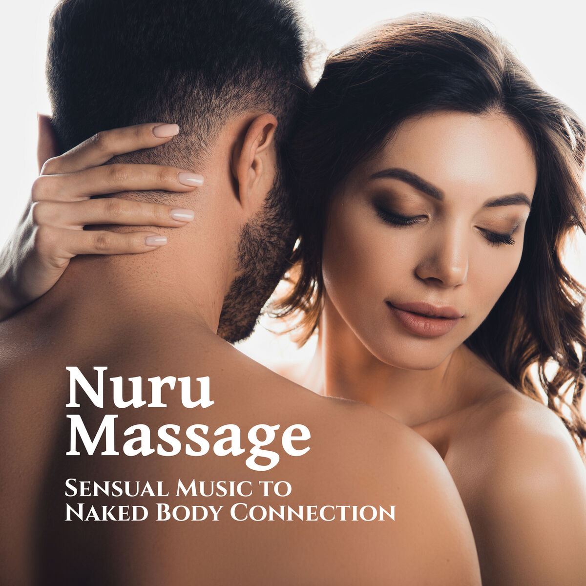 Sensual Massage to Aromatherapy Universe - Nuru Massage - Sensual Music to  Naked Body Connection: lyrics and songs | Deezer