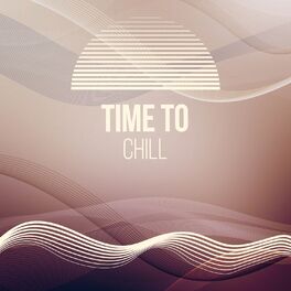 Album cover of Time to Chill