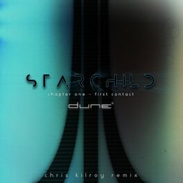 Album cover of Starchild (Chapter One - First Contact / Chris Kilroy Remix)