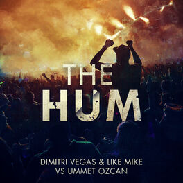 Album cover of The Hum (Dimitri Vegas & Like Mike Vs. Ummet Ozcan)