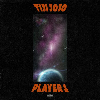 Tiji Jojo - PLAYER 1: listen with lyrics | Deezer