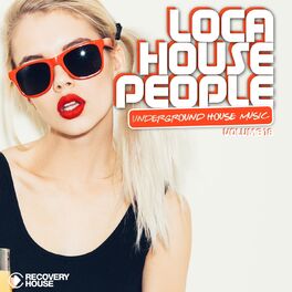 Album cover of Loca House People, Vol. 18
