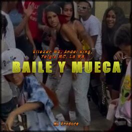 Album cover of Baile y Mueca (feat. Eliezer Wz, Andel King, Yeiglo MC & La Wa)