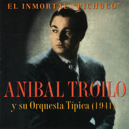 Album cover of El Inmortal Pichuco (1941)