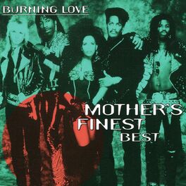 Album cover of Burning Love - Mother’s Finest - Best