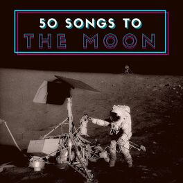 Moonlight Richards - 50 Songs to the Moon - Moon Landing, Apollo