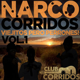 Album cover of Club Corridos: Narco Corridos - Viejitos Pero Perrones! Vol. 1