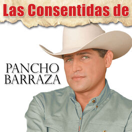 Album cover of Las Consentidas De Pancho Barraza