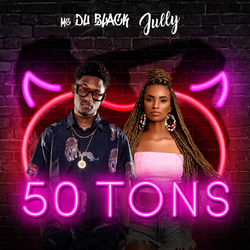 Download MC Dú Black, Jully - 50 Tons